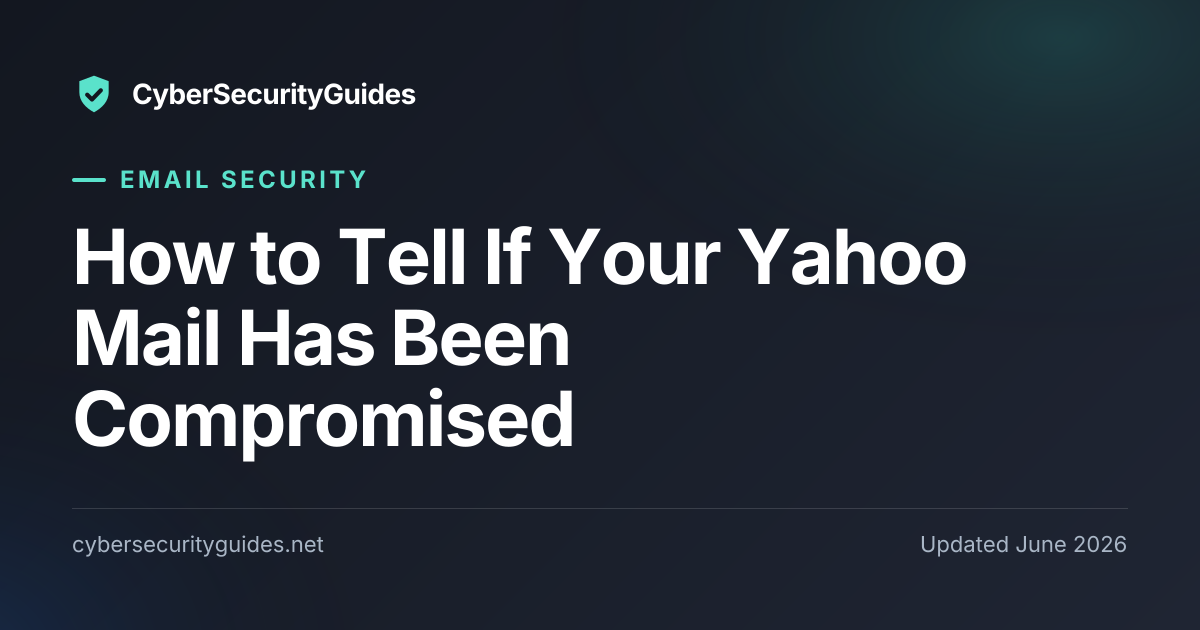 How To Tell If Your Yahoo Mail Hacked? | CyberSecurityGuides